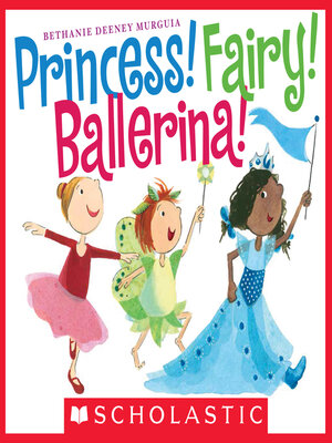 cover image of Princess! Fairy! Ballerina!
